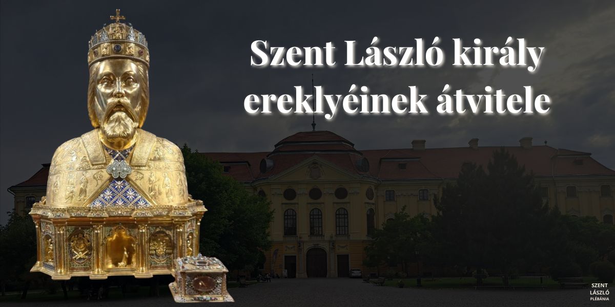 Szent László király ereklyéinek átvitele