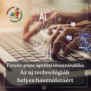 Ferenc pápa áprilisi imaszándéka Ferenc pápa áprilisi imaszándéka