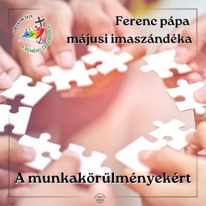 Ferenc pápa májusi imaszándéka Ferenc pápa májusi imaszándéka