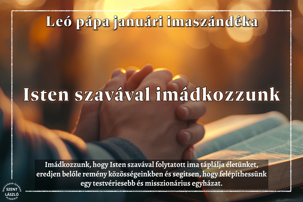 Leó pápa januári imaszándéka: Isten szavával imádkozzunk
